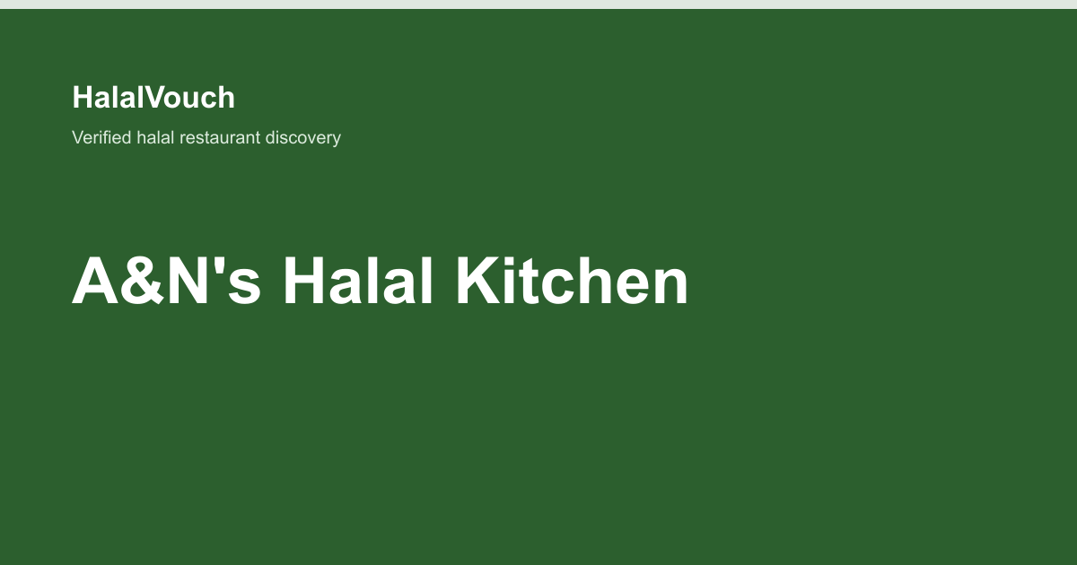 A&N's Halal Kitchen — HalalVouch branded listing image