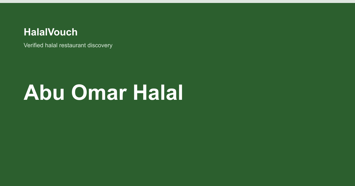 Abu Omar Halal — HalalVouch branded listing image