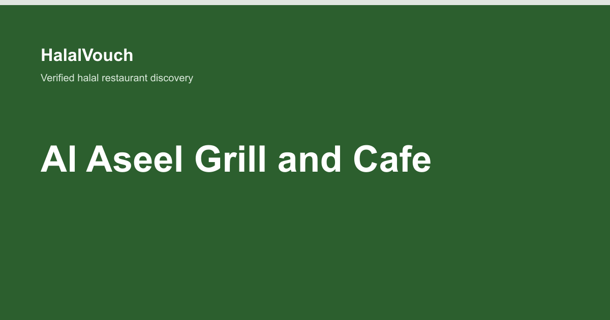 Al Aseel Grill and Cafe — HalalVouch branded listing image