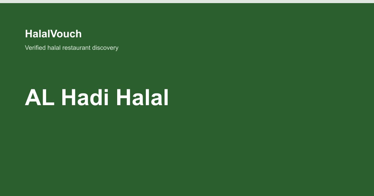 AL Hadi Halal — HalalVouch branded listing image