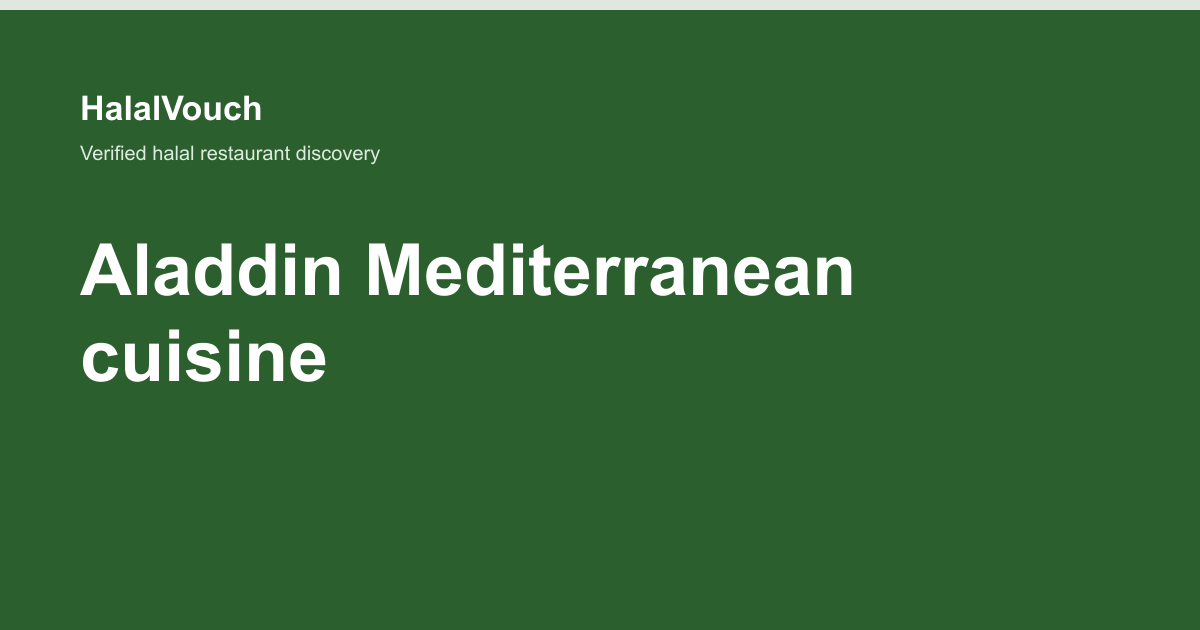 Aladdin Mediterranean cuisine — HalalVouch branded listing image