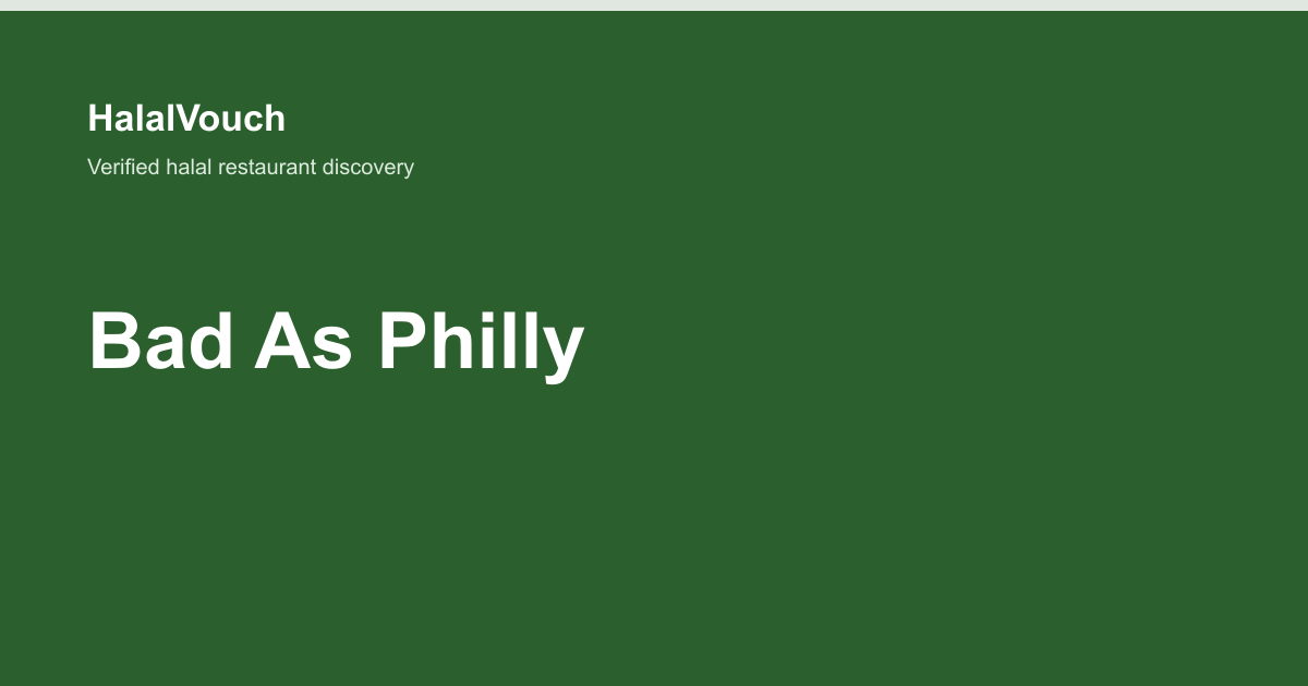 Bad As Philly — HalalVouch branded listing image