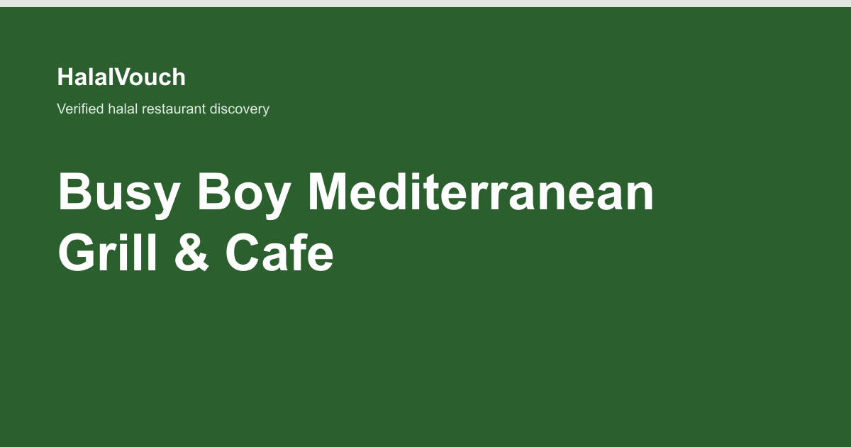 Busy Boy Mediterranean Grill & Cafe — HalalVouch branded listing image