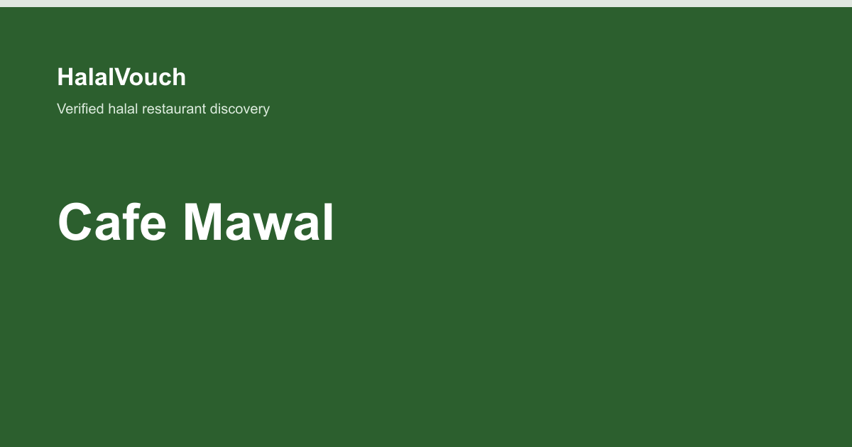 Cafe Mawal — HalalVouch branded listing image