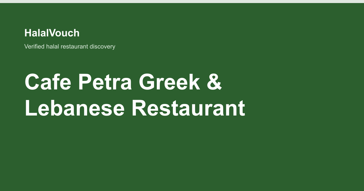 Cafe Petra Greek & Lebanese Restaurant — HalalVouch branded listing image