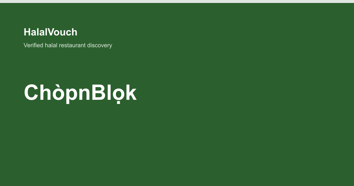 ChòpnBlọk — HalalVouch branded listing image
