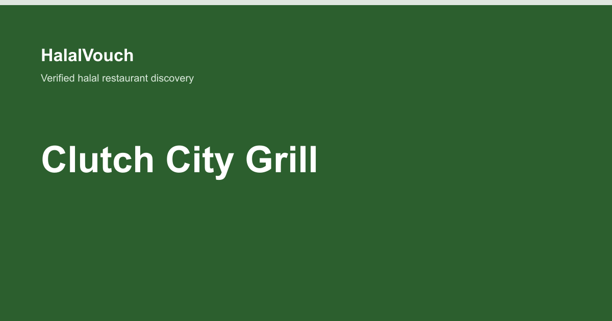 Clutch City Grill — HalalVouch branded listing image
