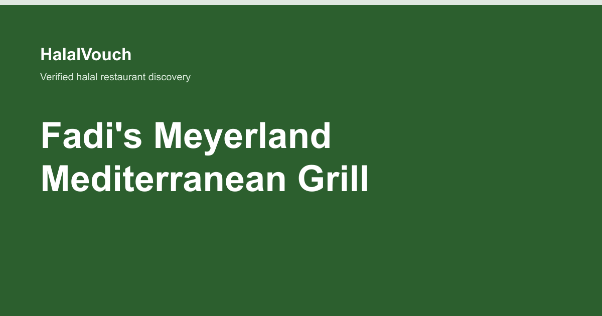 Fadi's Meyerland Mediterranean Grill — HalalVouch branded listing image