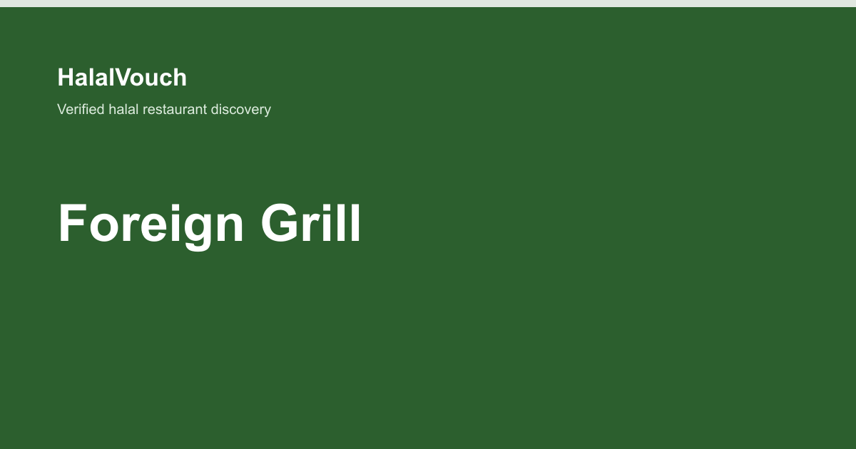 Foreign Grill — HalalVouch branded listing image