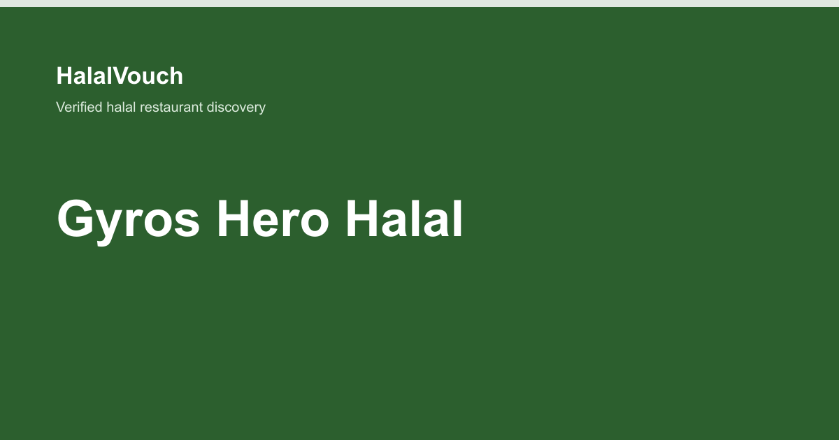 Gyros Hero Halal — HalalVouch branded listing image
