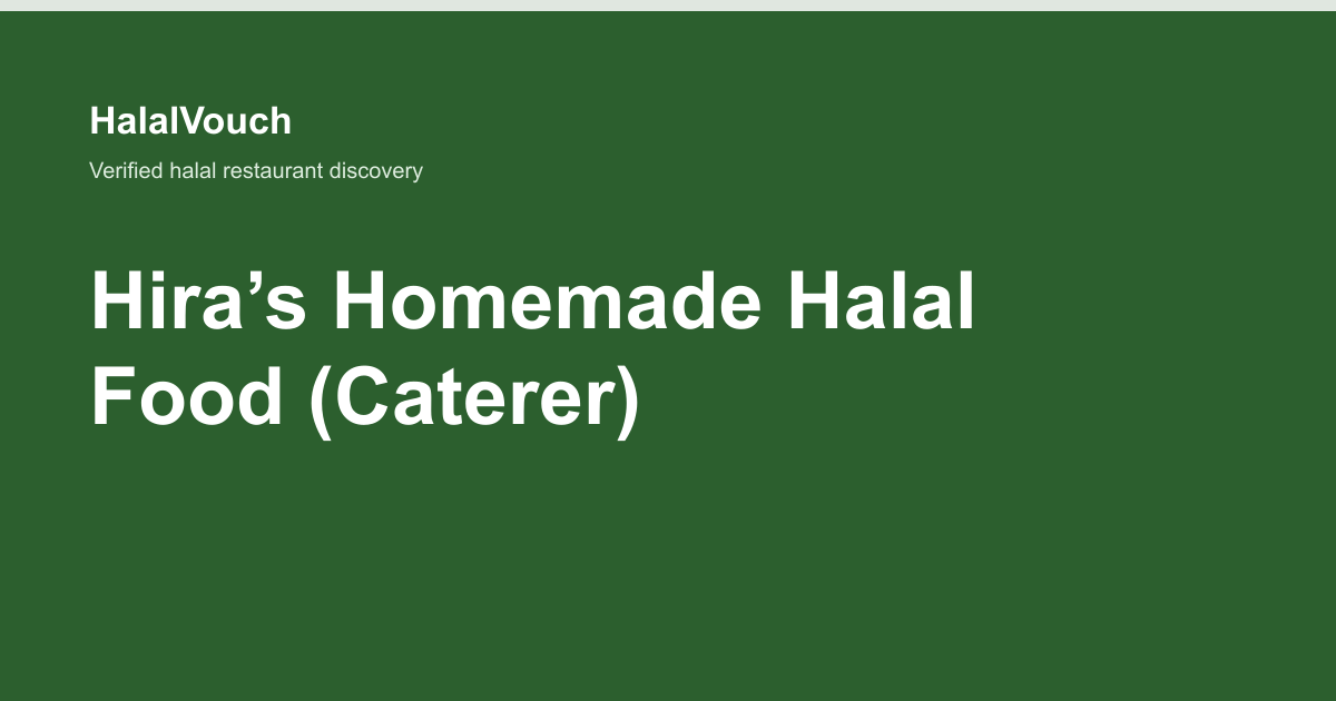 Hira’s Homemade Halal Food (Caterer) — HalalVouch branded listing image