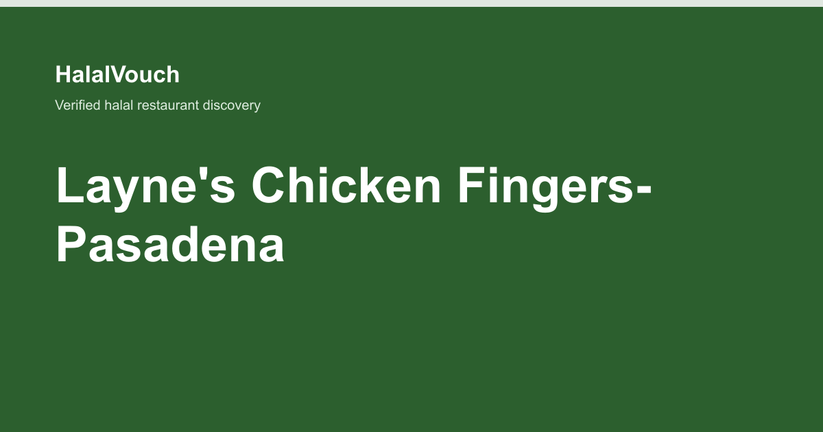 Layne's Chicken Fingers- Pasadena — HalalVouch branded listing image