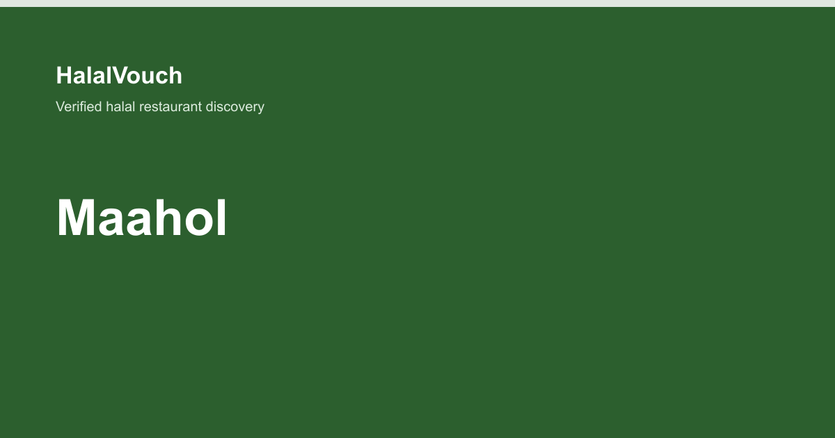 Maahol — HalalVouch branded listing image