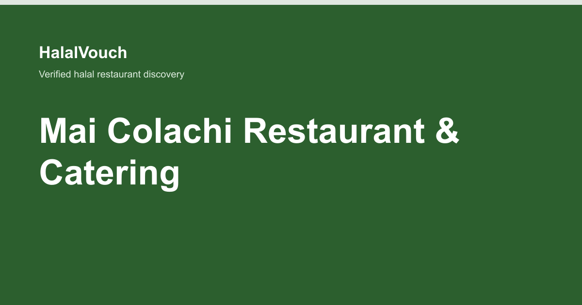 Mai Colachi Restaurant & Catering — HalalVouch branded listing image