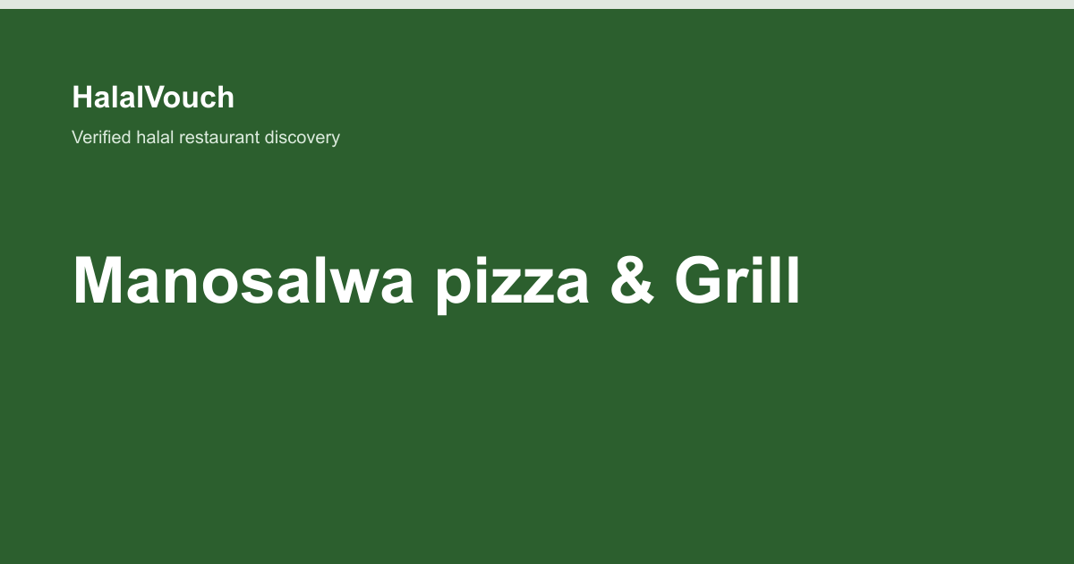 Manosalwa pizza & Grill — HalalVouch branded listing image