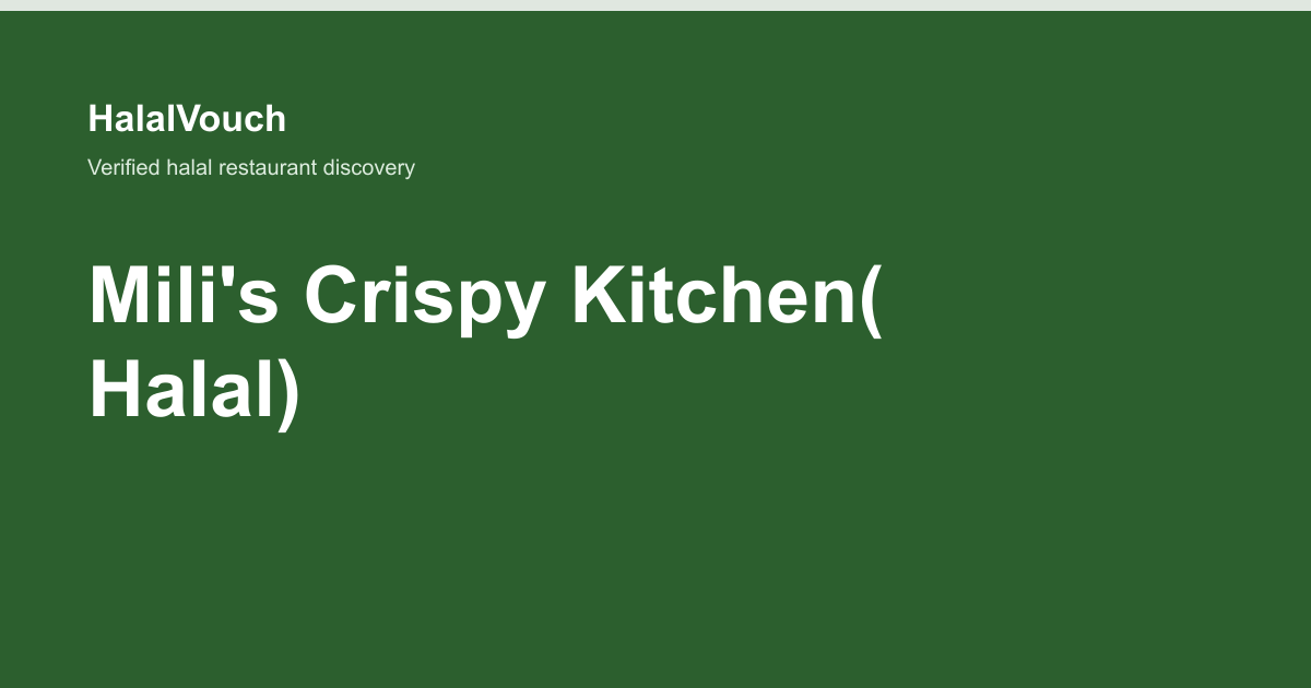 Mili's Crispy Kitchen( Halal) — HalalVouch branded listing image