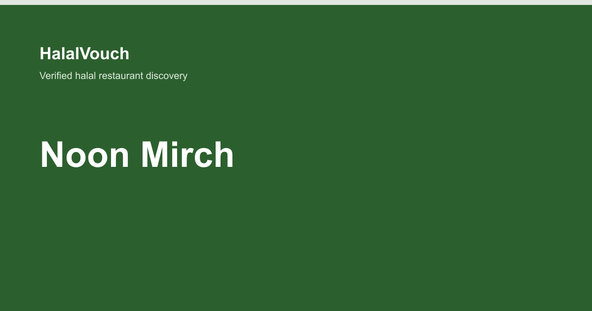 Noon Mirch — HalalVouch branded listing image
