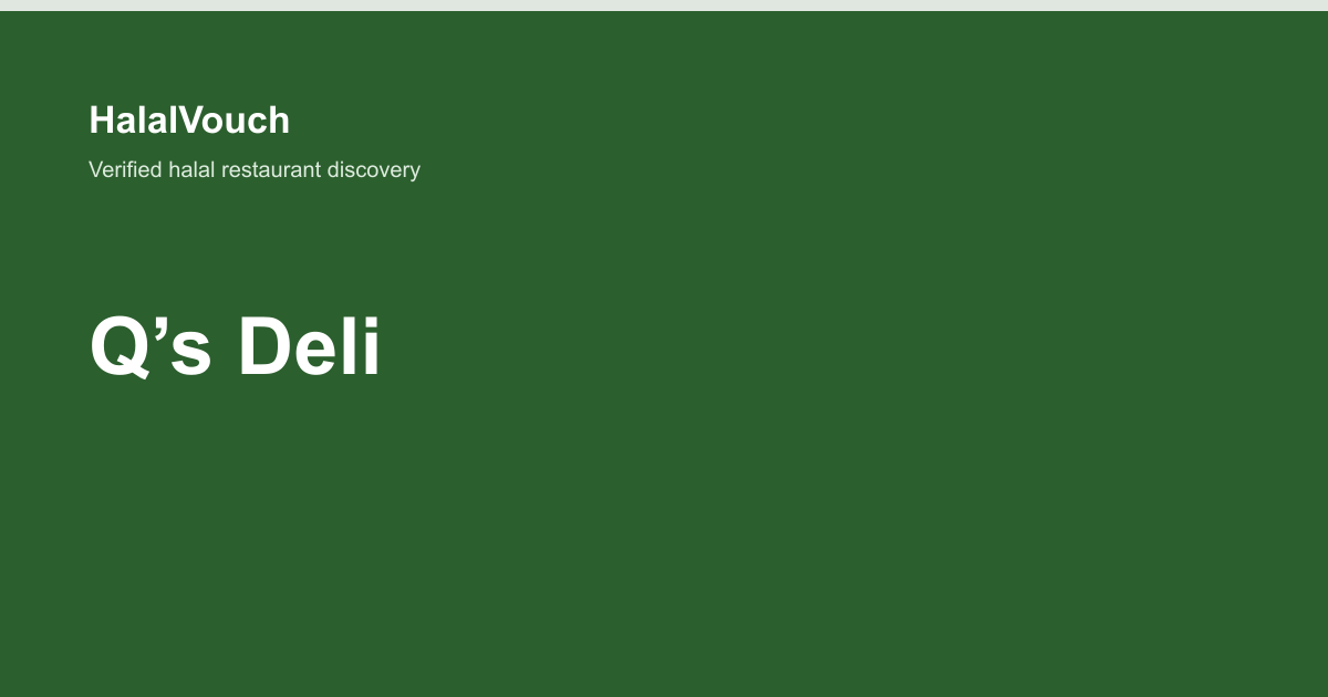 Q’s Deli — HalalVouch branded listing image