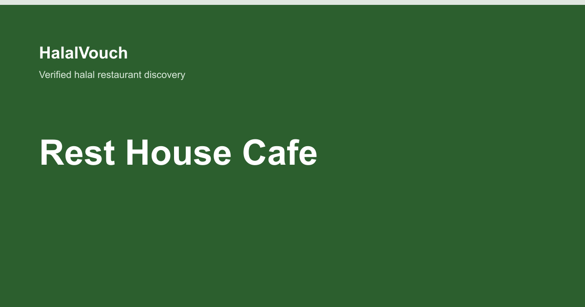 Rest House Cafe — HalalVouch branded listing image