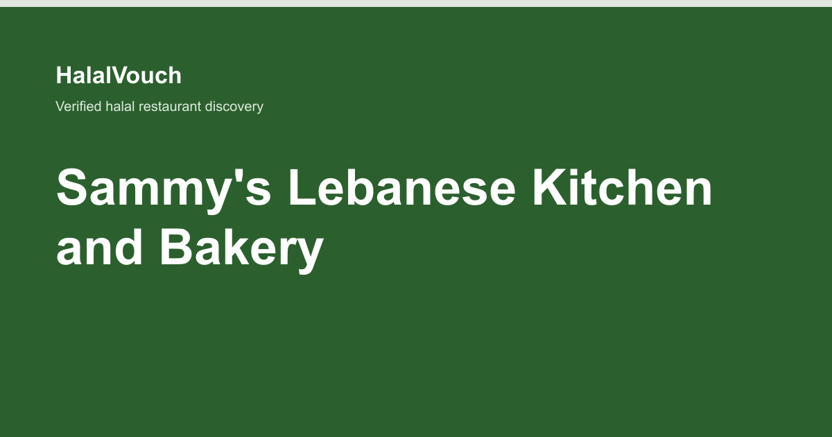 Sammy's Lebanese Kitchen and Bakery — HalalVouch branded listing image