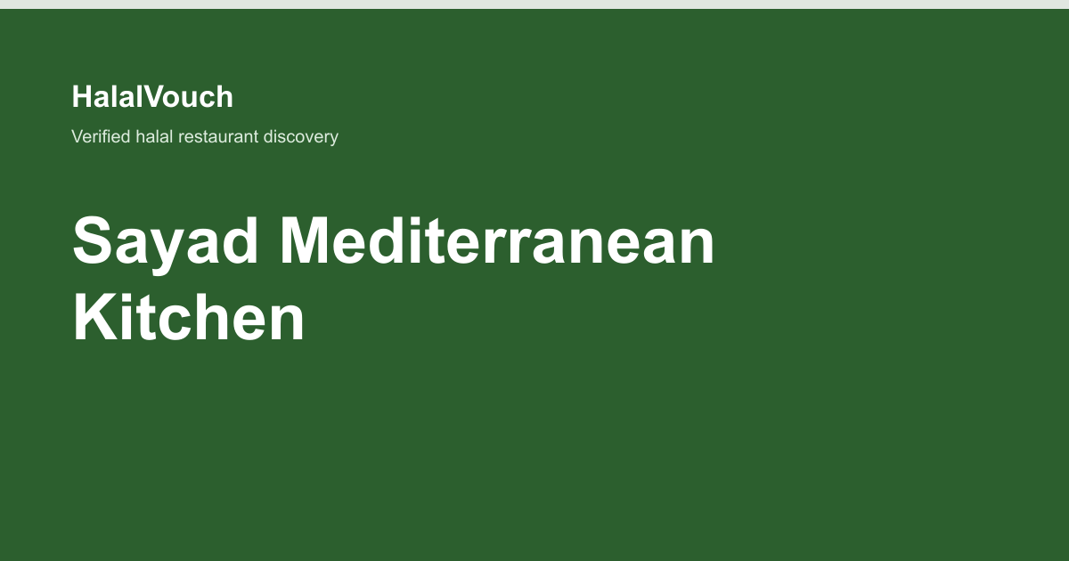 Sayad Mediterranean Kitchen — HalalVouch branded listing image