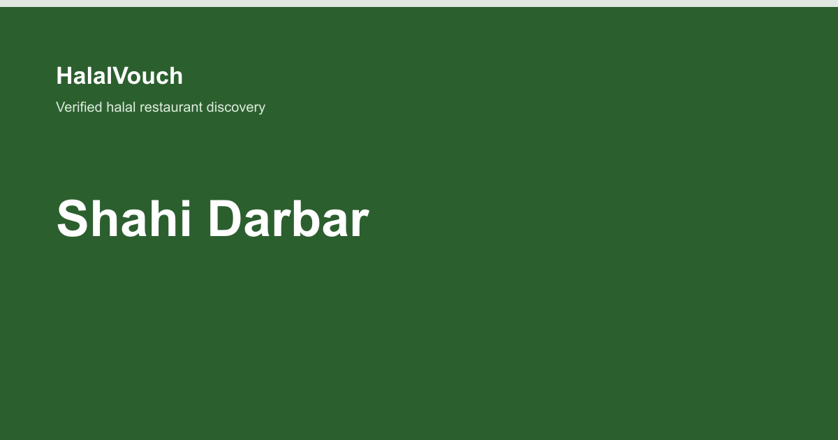 Shahi Darbar — HalalVouch branded listing image