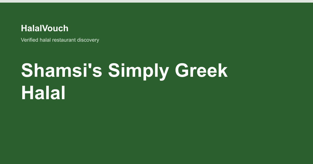 Shamsi's Simply Greek Halal — HalalVouch branded listing image