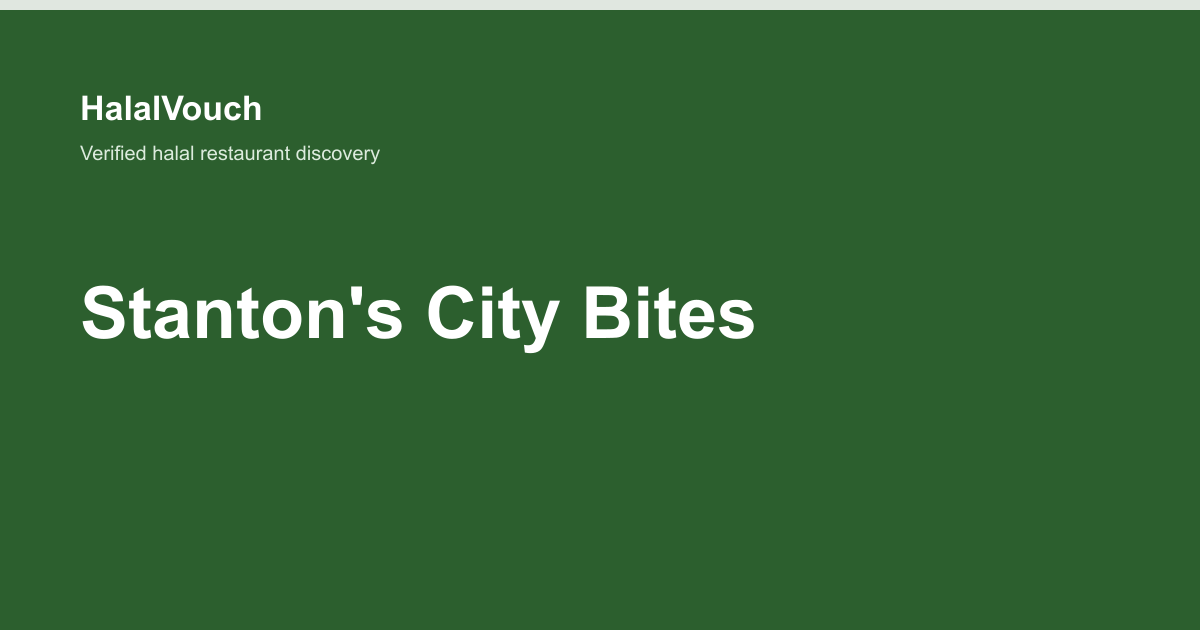 Stanton's City Bites — HalalVouch branded listing image
