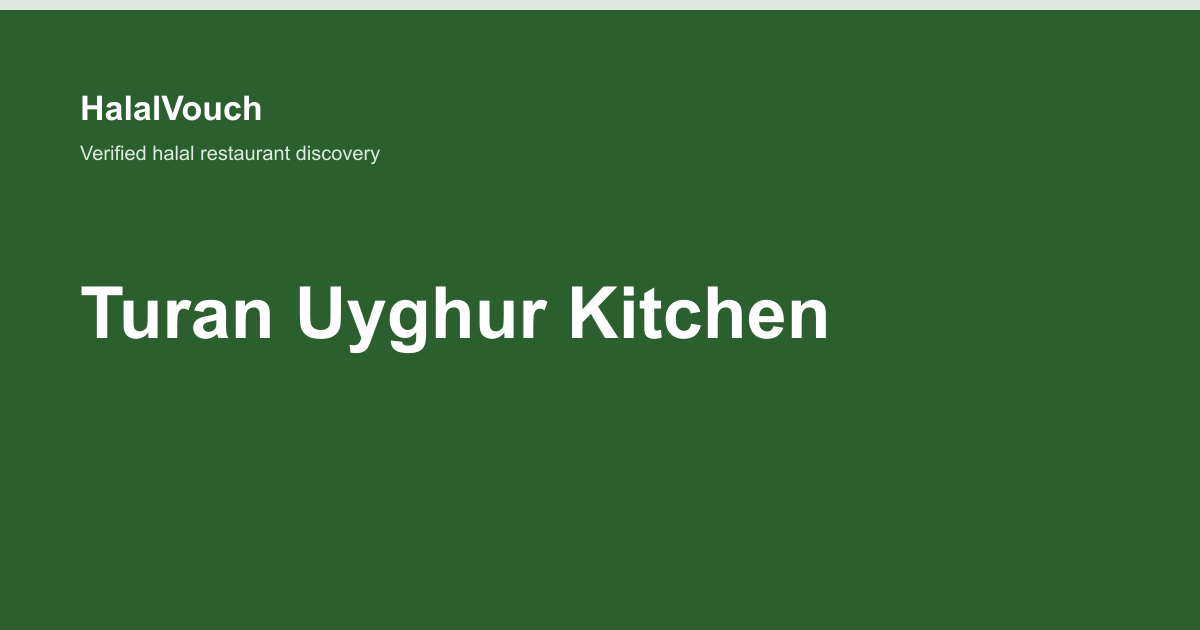 Turan Uyghur Kitchen — HalalVouch branded listing image