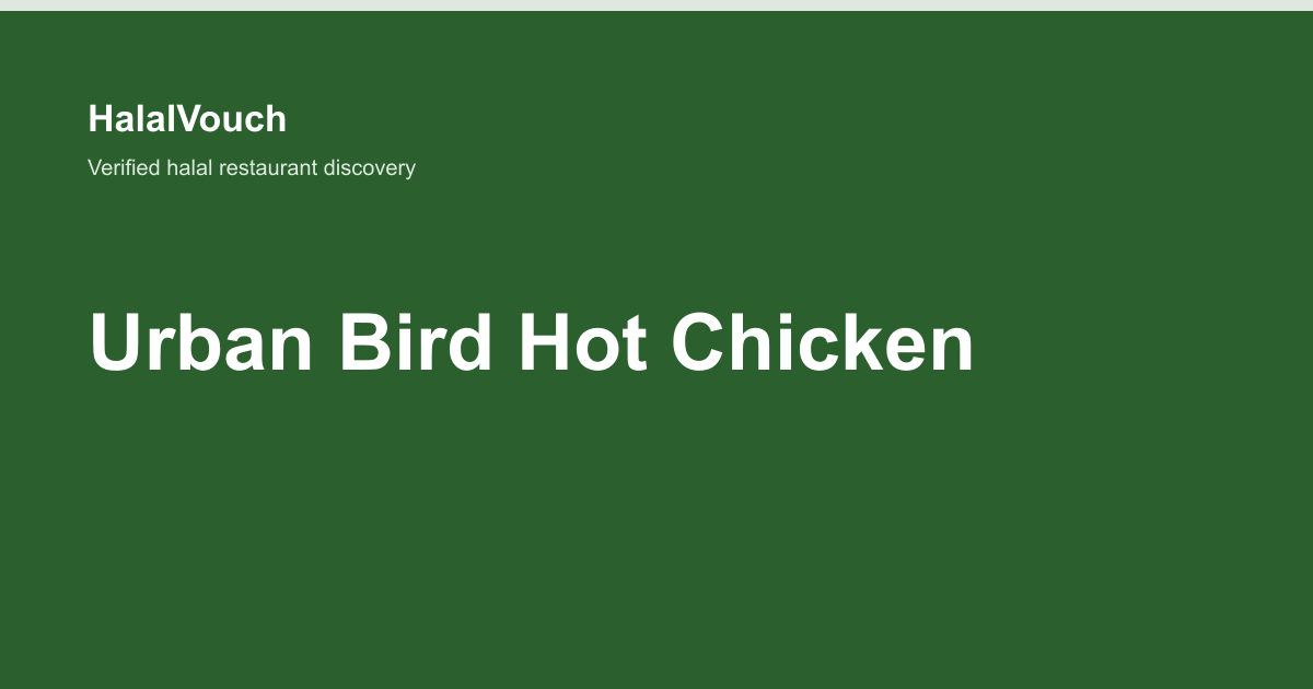 Urban Bird Hot Chicken — HalalVouch branded listing image