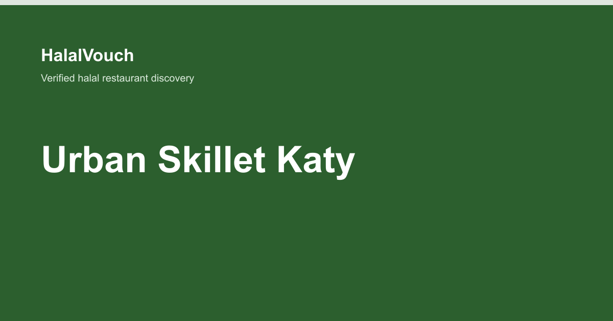Urban Skillet Katy — HalalVouch branded listing image