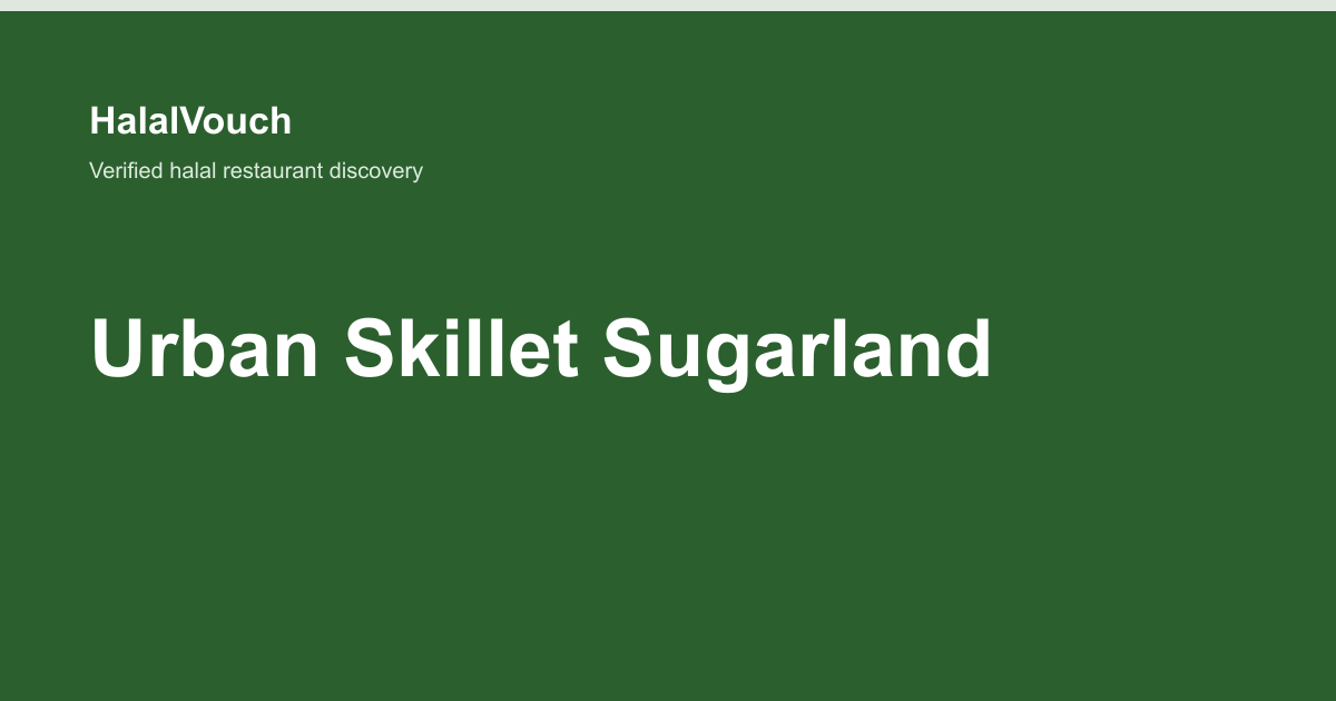 Urban Skillet Sugarland — HalalVouch branded listing image